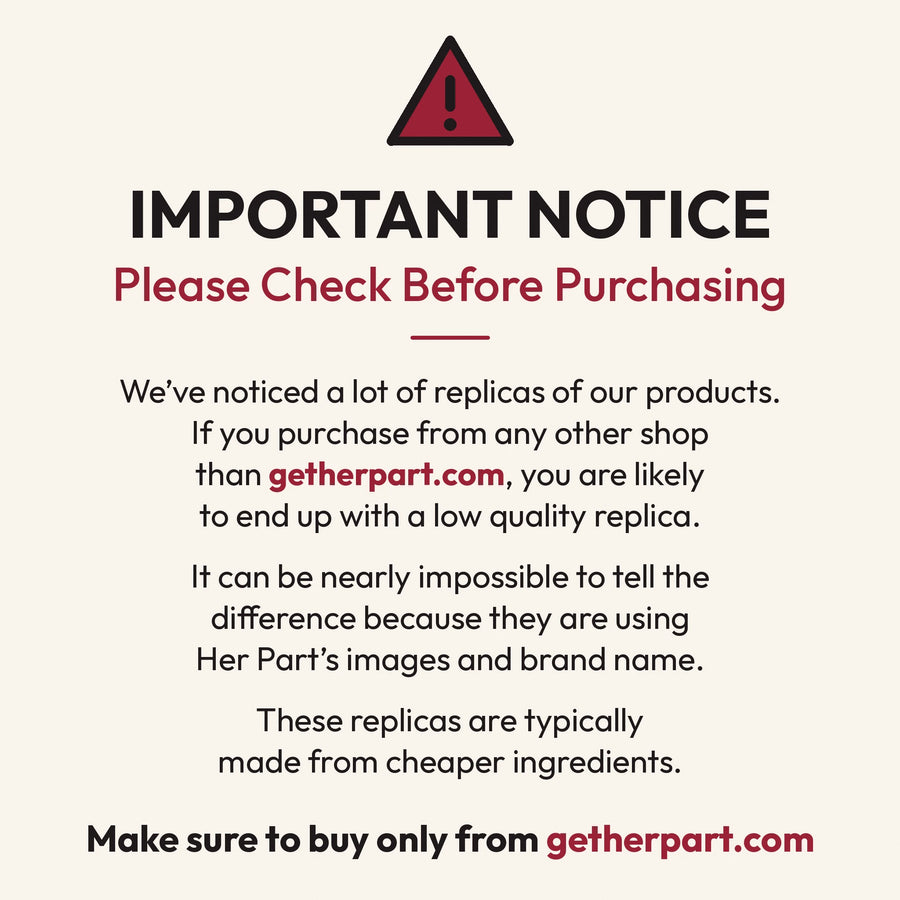 Important notice: buy Her Part only from getherpart.com